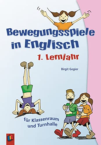 Bewegungsspiele in Englisch – 1. Lernjahr: für Klasssenraum und Turnhalle (Kids' corner) von Verlag an der Ruhr