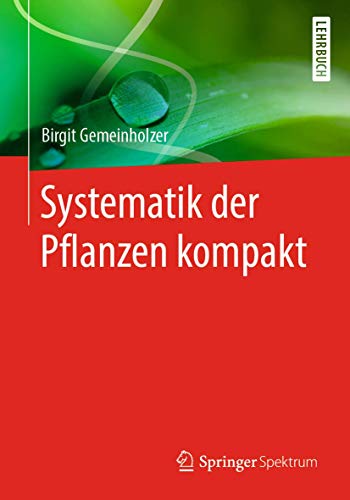 Systematik der Pflanzen kompakt von Springer Spektrum