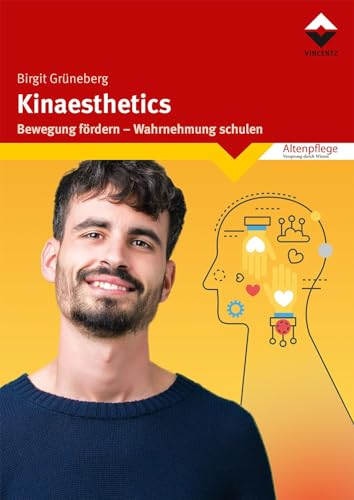 Kinaesthetics: Bewegung fördern - Wahrnehmung schulen