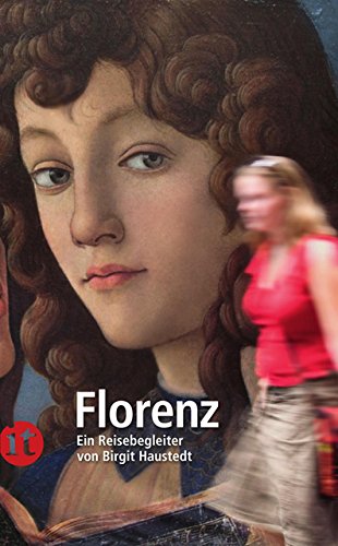 Florenz: Ein Reisebegleiter (insel taschenbuch) von Insel Verlag