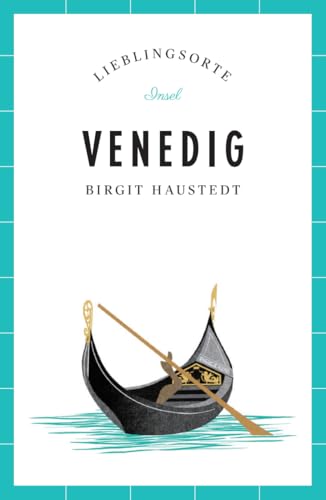 Venedig Reiseführer LIEBLINGSORTE: Entdecken Sie das Lebensgefühl einer Stadt! | Mit vielen Insider-Tipps, farbigen Fotografien und ausklappbaren Karten Venedig Reiseführer LIEBLINGSORTE: Entdecken Sie das Lebensgefühl einer Stadt! | Mit vielen Insider-Tipps, farbigen Fotografien und ausklappbaren Karten