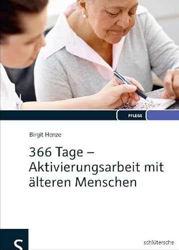 366 Tage - Aktivierungsarbeit mit älteren Menschen von Schlütersche