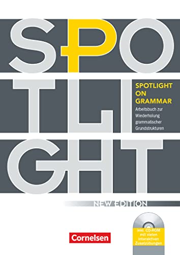 Spotlight on Grammar - Arbeitsbuch zur Wiederholung grammatischer Grundstrukturen - Neue Ausgabe - A2/B1: Arbeitsbuch mit eingelegten Lösungen und CD-ROM von Cornelsen Verlag GmbH