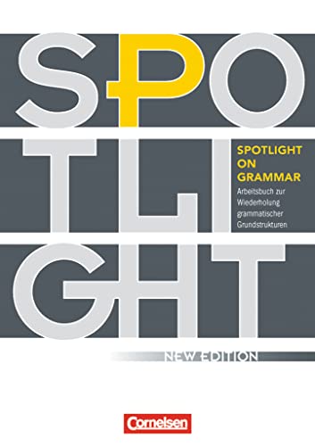 Spotlight on Grammar - Arbeitsbuch zur Wiederholung grammatischer Grundstrukturen - Neue Ausgabe - A2/B1: Arbeitsbuch mit eingelegten Lösungen