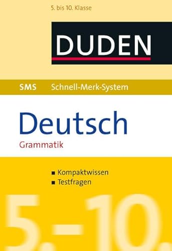 SMS Deutsch - Grammatik 5.-10. Klasse: Kompaktwissen, Testfragen. Mit Lernquiz fürs Handy (Download) (Duden SMS - Schnell-Merk-System)