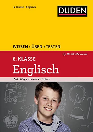 Wissen – Üben – Testen: Englisch 6. Klasse: Mit MP3-Download zum besseren Hörverständnis. Ideal zur Vorbereitung auf Klassenarbeiten. Für Gymnasium und Gesamtschule