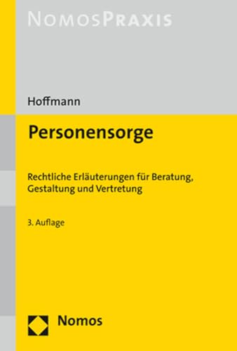 Personensorge: Rechtliche Erläuterungen für Beratung, Gestaltung und Vertretung von Nomos Verlagsges.MBH + Co