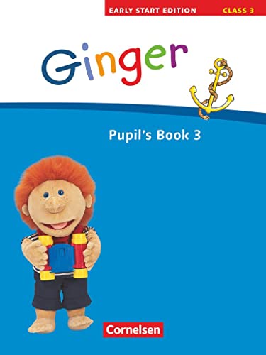 Ginger - Lehr- und Lernmaterial für den früh beginnenden Englischunterricht - Early Start Edition - Ausgabe 2008 - Band 3: 3. Schuljahr: Pupil's Book von Cornelsen Verlag GmbH