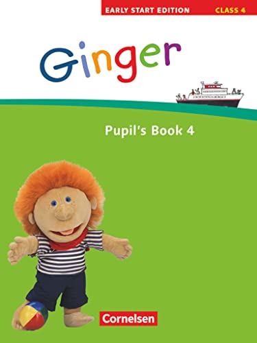 Ginger - Lehr- und Lernmaterial für den früh beginnenden Englischunterricht - Early Start Edition - Ausgabe 2008 - Band 4: 4. Schuljahr: Pupil's Book ... Edition - Ausgabe 2008, Band 4: 4. Schuljahr) von Cornelsen Verlag GmbH