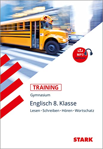 Training Gymnasium - Englisch 8. Klasse Lesen, Schreiben, Hören, Wortschatz von Stark Verlag GmbH