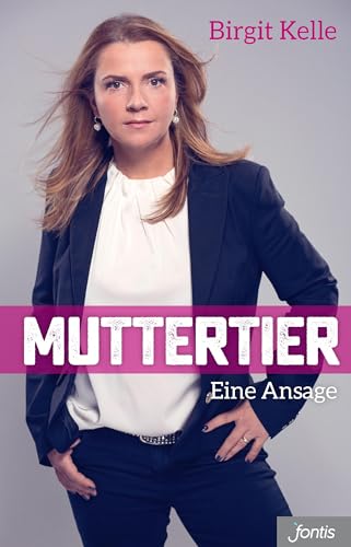 Muttertier: Eine Ansage von fontis