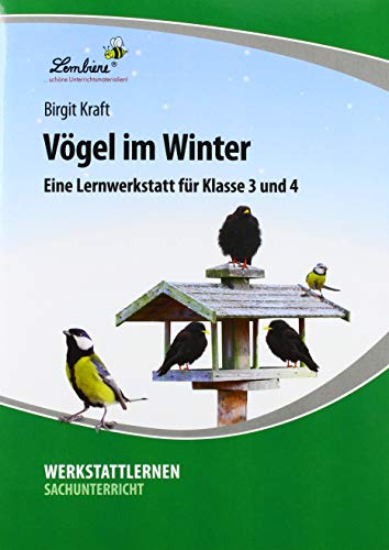 Vögel im Winter: (3. und 4. Klasse): Grundschule, Sachunterricht, Klasse 3-4