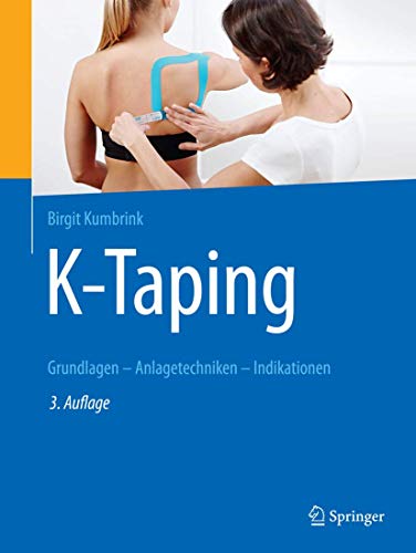 K-Taping: Grundlagen - Anlagetechniken - Indikationen von Springer