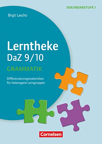 Lerntheke - DaZ: Grammatik: 9/10 - Differenzierungsmaterialien für heterogene Lerngruppen - Kopiervorlagen Lerntheke - DaZ: Grammatik: 9/10 - Differenzierungsmaterialien für heterogene Lerngruppen - Kopiervorlagen