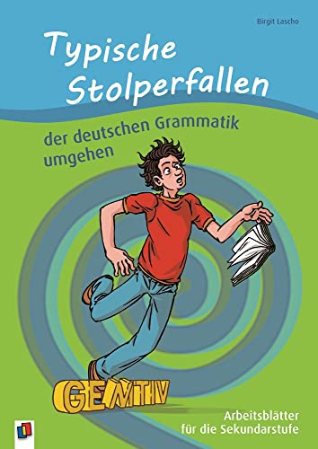 Typische Stolperfallen der deutschen Grammatik umgehen: Arbeitsblätter für die Sekundarstufe von Verlag An Der Ruhr