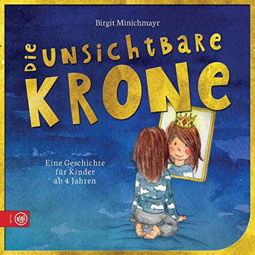 Die unsichtbare Krone: Eine Geschichte für Kinder ab 4 Jahren von cap-Verlag