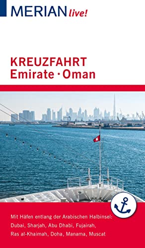 MERIAN live! Reiseführer Kreuzfahrt Emirate Oman: Mit Extra-Karte zum Herausnehmen MERIAN live! Reiseführer Kreuzfahrt Emirate Oman: Mit Extra-Karte zum Herausnehmen