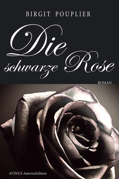 Die schwarze Rose von Avinus Verlag