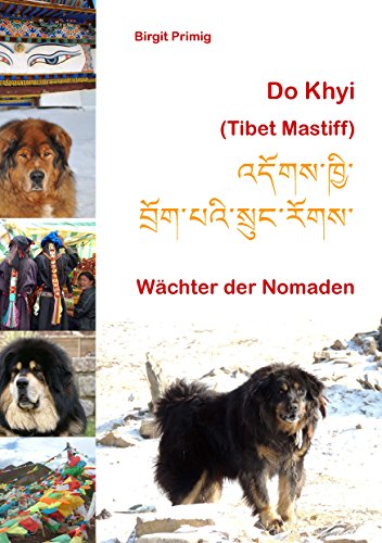 Do Khyi (Tibet Mastiff): Wächter der Nomaden von Books on Demand