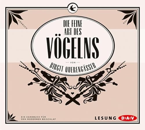 Die feine Art des Vögelns: Ein Handbuch für den modernen Beischlaf (3 CDs) von Audio Verlag Der GmbH