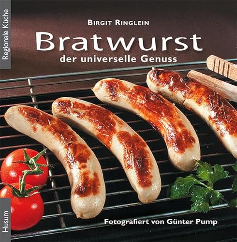 Bratwurst: Der universelle Genuss