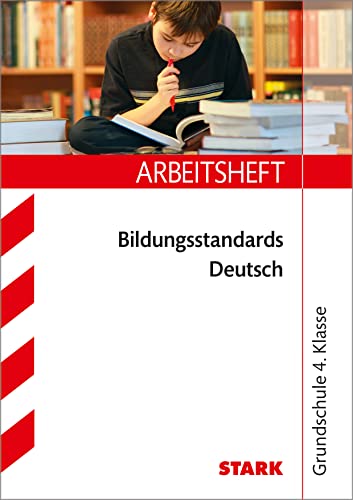 Bildungsstandards Deutsch 4. Klasse Arbeitsheft von Stark Verlag GmbH