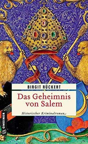 Das Geheimnis von Salem: Eine fast wahre Geschichte (Historische Romane im GMEINER-Verlag) (Zisterziensermönch Johannes) von Gmeiner Verlag