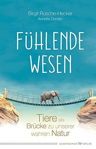 Fühlende Wesen: Tiere als Brücke zu unserer wahren Natur
