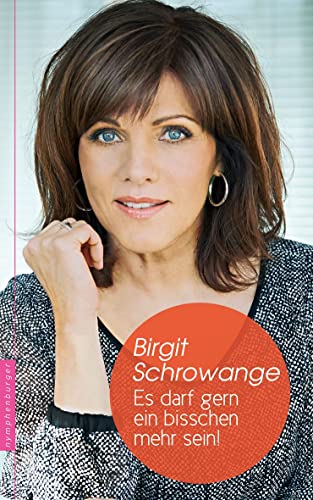 Es darf gern ein bisschen mehr sein!: CD mit drei Liedern von Birgit Schrowange gesungen von Nymphenburger Verlag