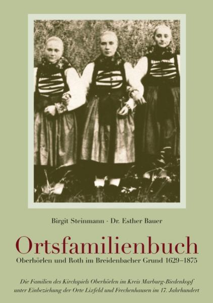 Ortsfamilienbuch Oberhörlen und Roth im Breidenbacher Grund 1629-1875 von Books on Demand