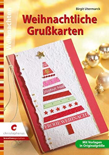 Weihnachtliche Grußkarten (Creativ Compact) von Christophorus Verlag