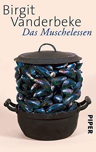 Das Muschelessen: Erzählungen (Piper Taschenbuch, 7400) von Piper Verlag GmbH