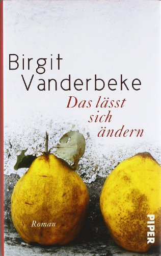 Das lässt sich ändern: Roman Das lässt sich ändern: Roman