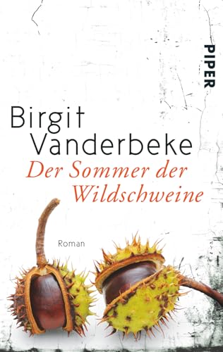 Der Sommer der Wildschweine: Roman von PIPER