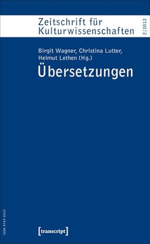 Übersetzungen: Zeitschrift für Kulturwissenschaften, Heft 2/2012 (ZfK - Zeitschrift für Kulturwissenschaften)