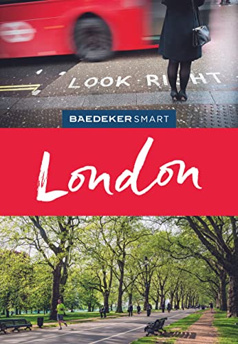 Baedeker SMART Reiseführer London: Perfekte Tage in der Trend-City an der Themse Baedeker SMART Reiseführer London: Perfekte Tage in der Trend-City an der Themse