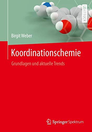 Koordinationschemie: Grundlagen und aktuelle Trends