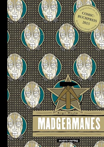 Madgermanes: Ausgezeichnet mit dem Max und Moritz-Preis in der Kategorie Bester deutschsprachiger Comic 2016 von Avant-Verlag, Berlin