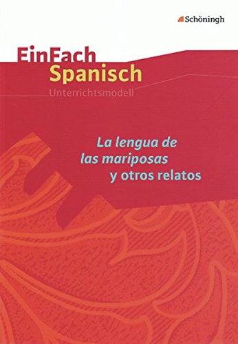 EinFach Spanisch Unterrichtsmodelle: La lengua de las mariposas y otros relatos von Schoeningh Verlag Im