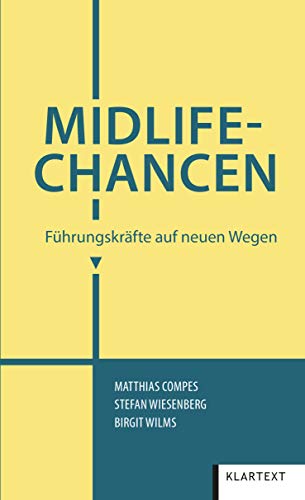 Midlife-Chancen: Führungskräfte auf neuen Wegen