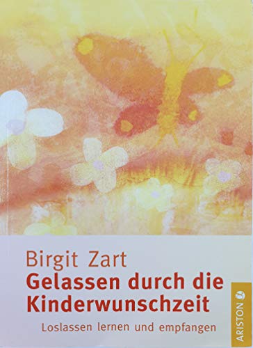Gelassen durch die Kinderwunschzeit: Loslassen lernen und empfangen von ARISTON