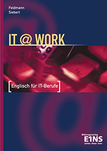 IT@work. Englisch für IT-Berufe. Lehr-/Fachbuch: Schulbuch von Bildungsverlag Eins