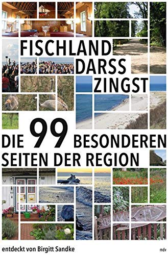 Fischland-Darß-Zingst: Die 99 besonderen Seiten der Region von Mitteldeutscher Verlag