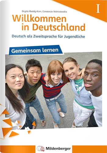 Willkommen in Deutschland – Deutsch als Zweitsprache für Jugendliche, Gemeinsam Lernen I