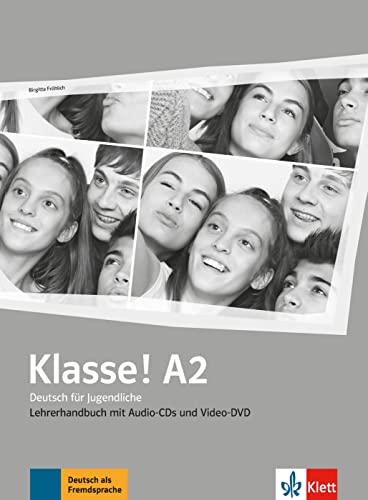 Klasse! A2: Deutsch für Jugendliche. Lehrerhandbuch mit 4 Audio-CDs und Video-DVD (Klasse!: Deutsch für Jugendliche) von MAISON LANGUES