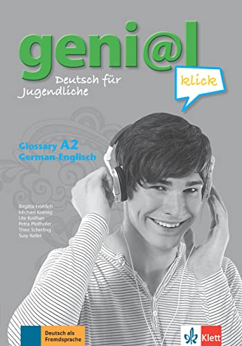 geni@l klick A2: Deutsch für Jugendliche. Glossar Deutsch-Englisch (geni@l klick: Deutsch als Fremdsprache für Jugendliche) geni@l klick A2: Deutsch für Jugendliche. Glossar Deutsch-Englisch (geni@l klick: Deutsch als Fremdsprache für Jugendliche)