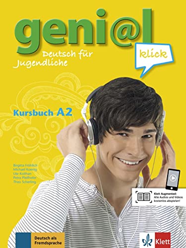 geni@l klick A2: Deutsch für Jugendliche. Kursbuch mit Audios und Videos (geni@l klick: Deutsch als Fremdsprache für Jugendliche) geni@l klick A2: Deutsch für Jugendliche. Kursbuch mit Audios und Videos (geni@l klick: Deutsch als Fremdsprache für Jugendliche)