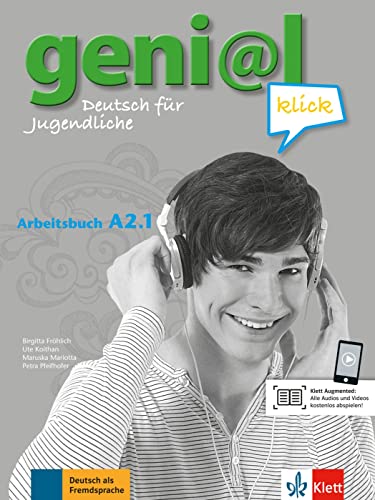 geni@l klick A2.1: Deutsch für Jugendliche. Arbeitsbuch mit Audios und Videos (geni@l klick: Deutsch als Fremdsprache für Jugendliche) von Ernst Klett Sprachen GmbH