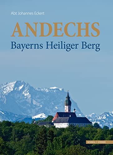 Andechs - Bayerns heiliger Berg