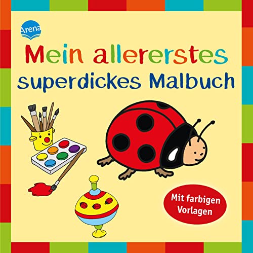 Mein allererstes superdickes Malbuch: Mit farbigen Vorlagen